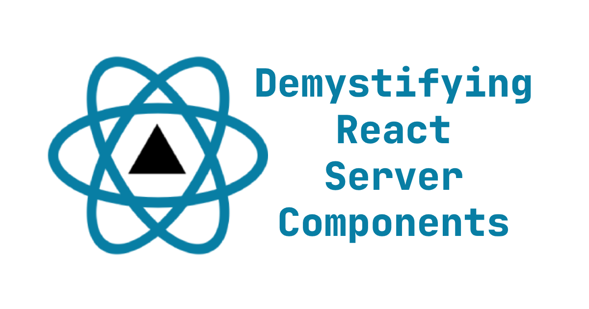 Demystifying React Server Components with NextJS 13 App Router